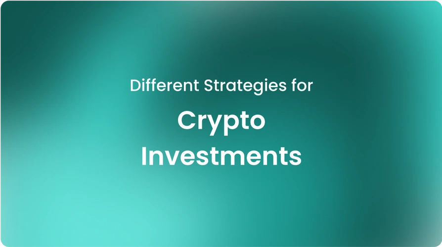 Different Strategies for Crypto Investments