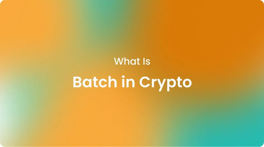 What Is Batch in Crypto