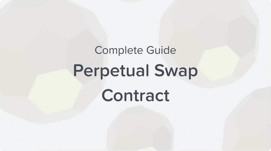 perpetual swap contract complete guide