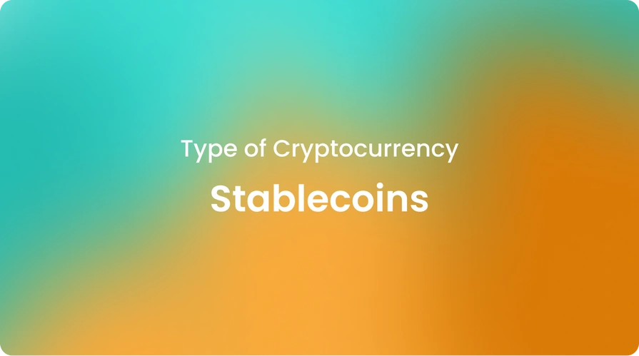 Stablecoins Type of Cryptocurrency
