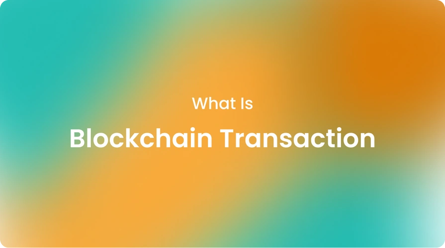 What Is Blockchain Transaction