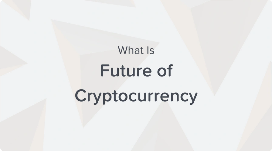 what is future of cryptocurrency