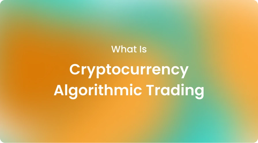 What Is Cryptocurrency Algorithmic Trading