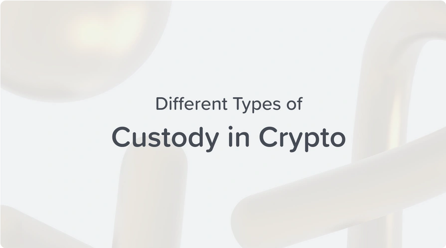 different types of custody in crypto