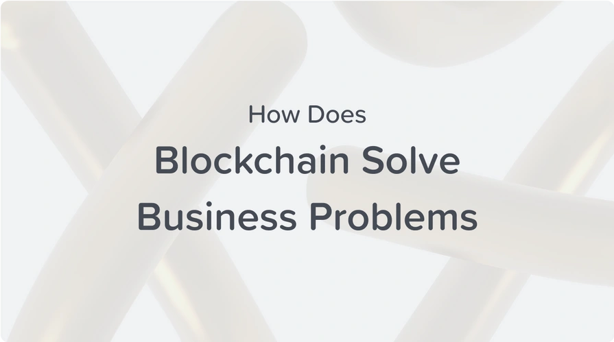 how does blockchain solve business problems