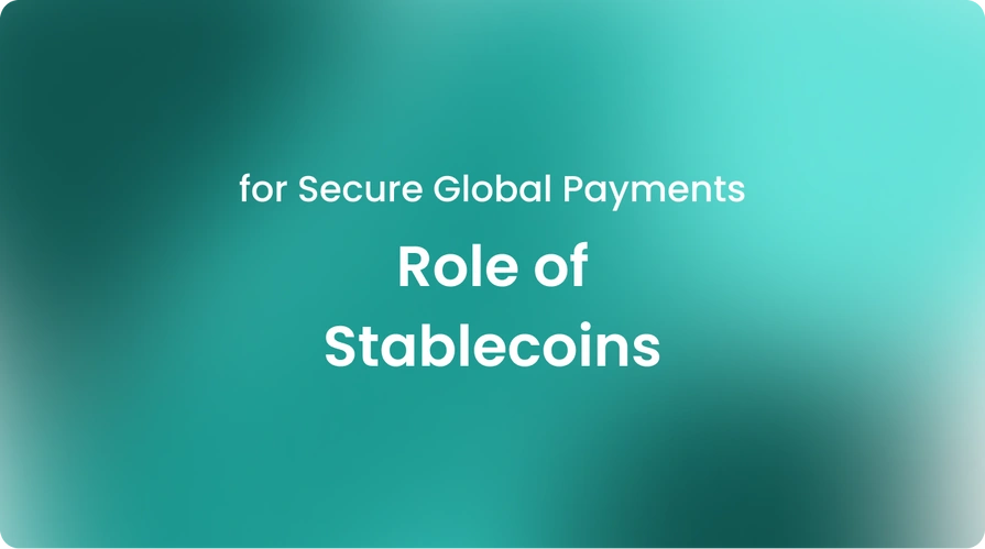 Role of Stablecoins for Secure Global Payments