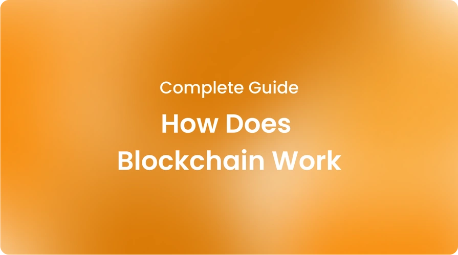 How Does Blockchain Work Complete Guide