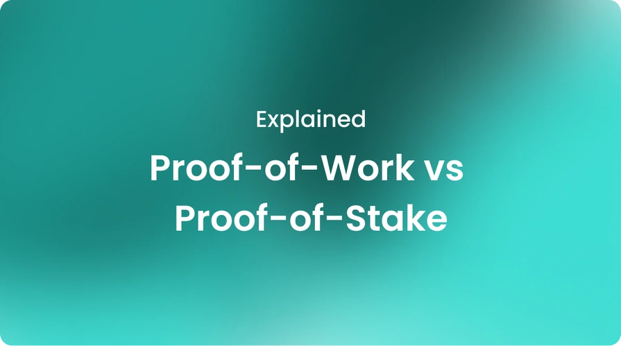 Proof-of-Work vs Proof-of-Stake Explained