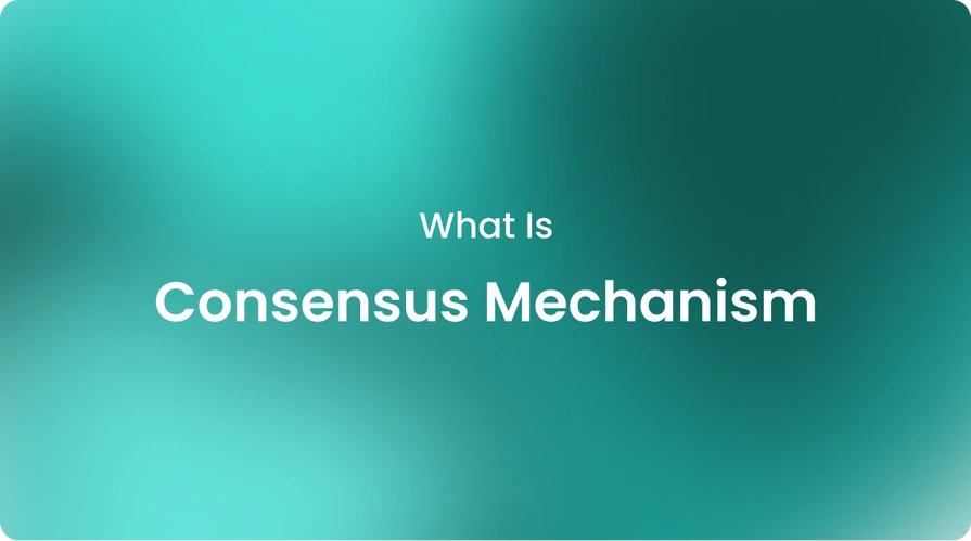 What Is Consensus Mechanism