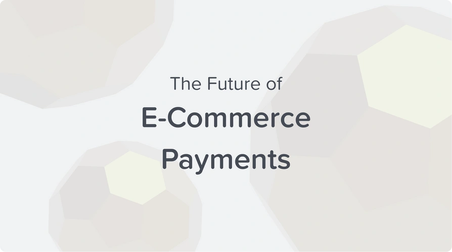 the future of e-commerce payments