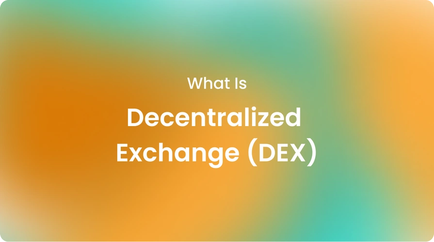 What Is Decentralized Exchange DEX