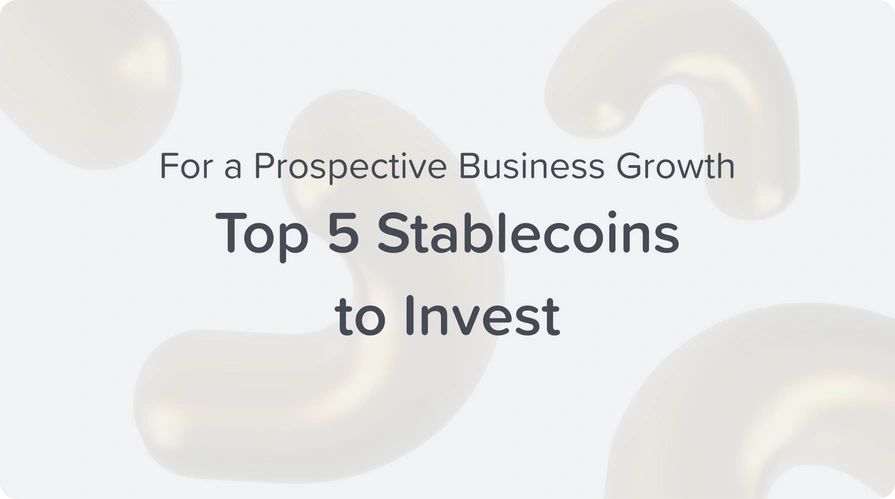 top 5 stablecoins to invest for prospective business growth