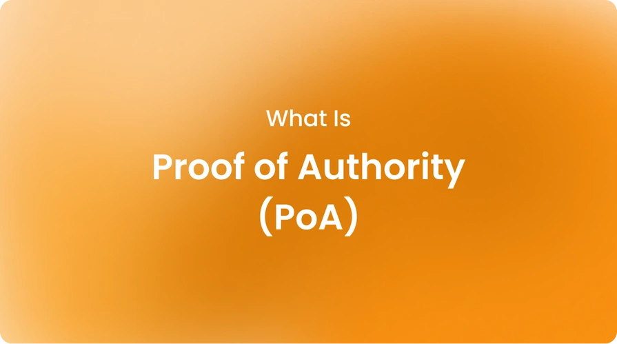 What Is Proof of Authority PoA