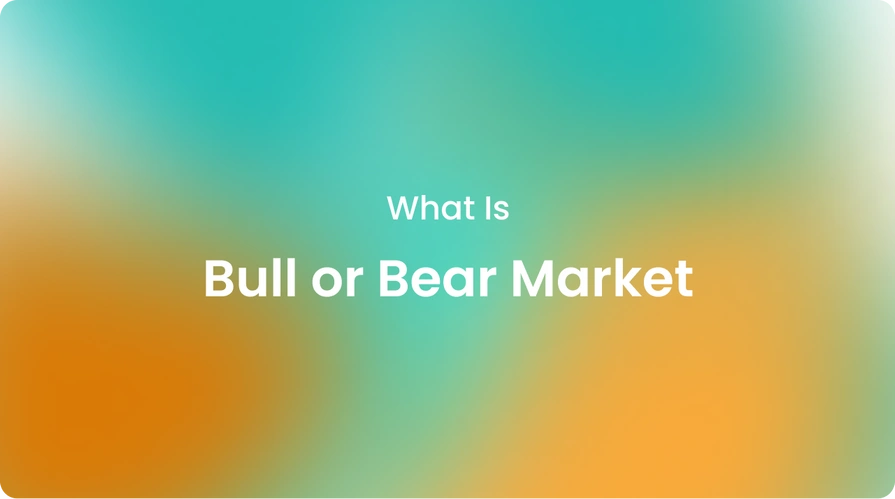 What Is Bull or Bear Market