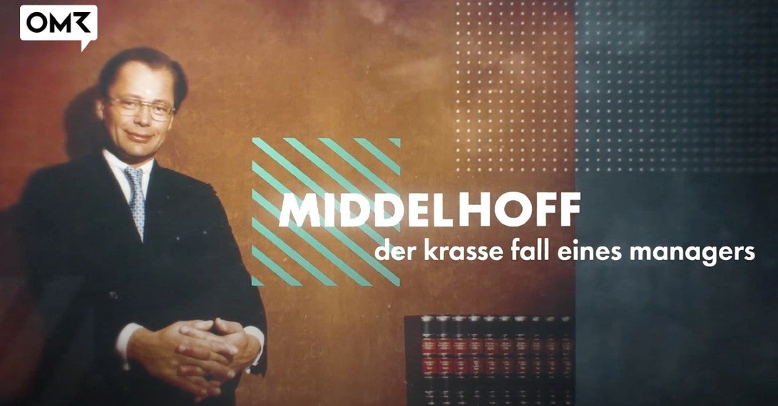 OMR Original: Middelhoff – der krasse Fall eines Managers