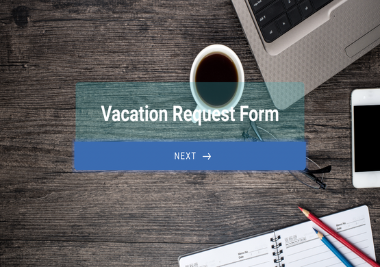 Multistep Vacation Request Form
