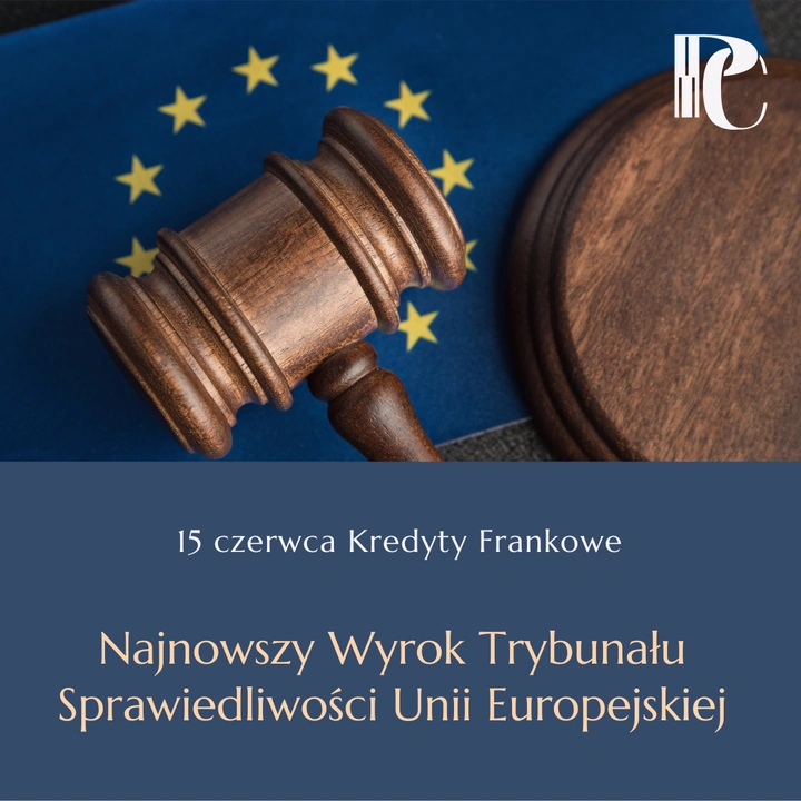 Kredyty frankowe - najnowszy wyrok TSUE