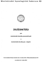 Nový Zkušební řád pro mezinárodní zkoušky pracovních psů a mezinárodní zkoušku psa – stopaře. Další možnost pro rozvoj výcviku malých psů.