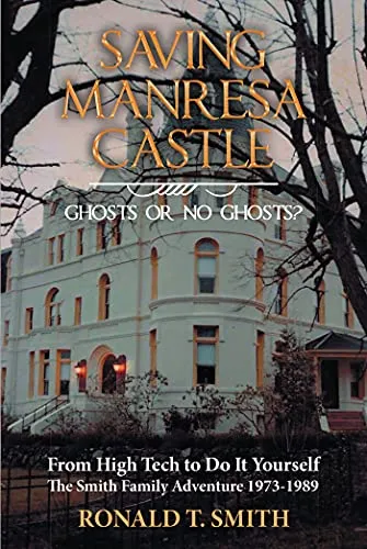 Saving Manresa Castle: Ghosts or No Ghosts Book Cover