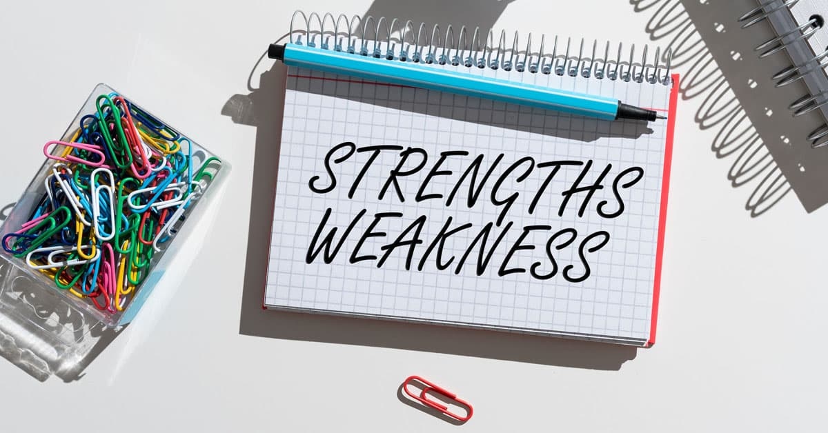 Understanding strengths and weaknesses