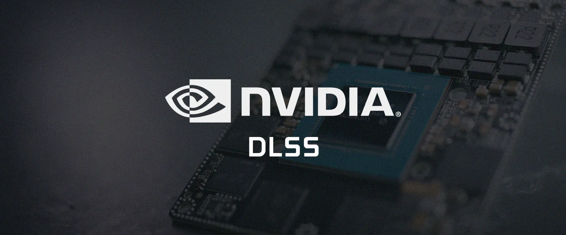 Imagem mostrando um chip no fundo, com o logo da Nvidia e da tecnologia DLSS