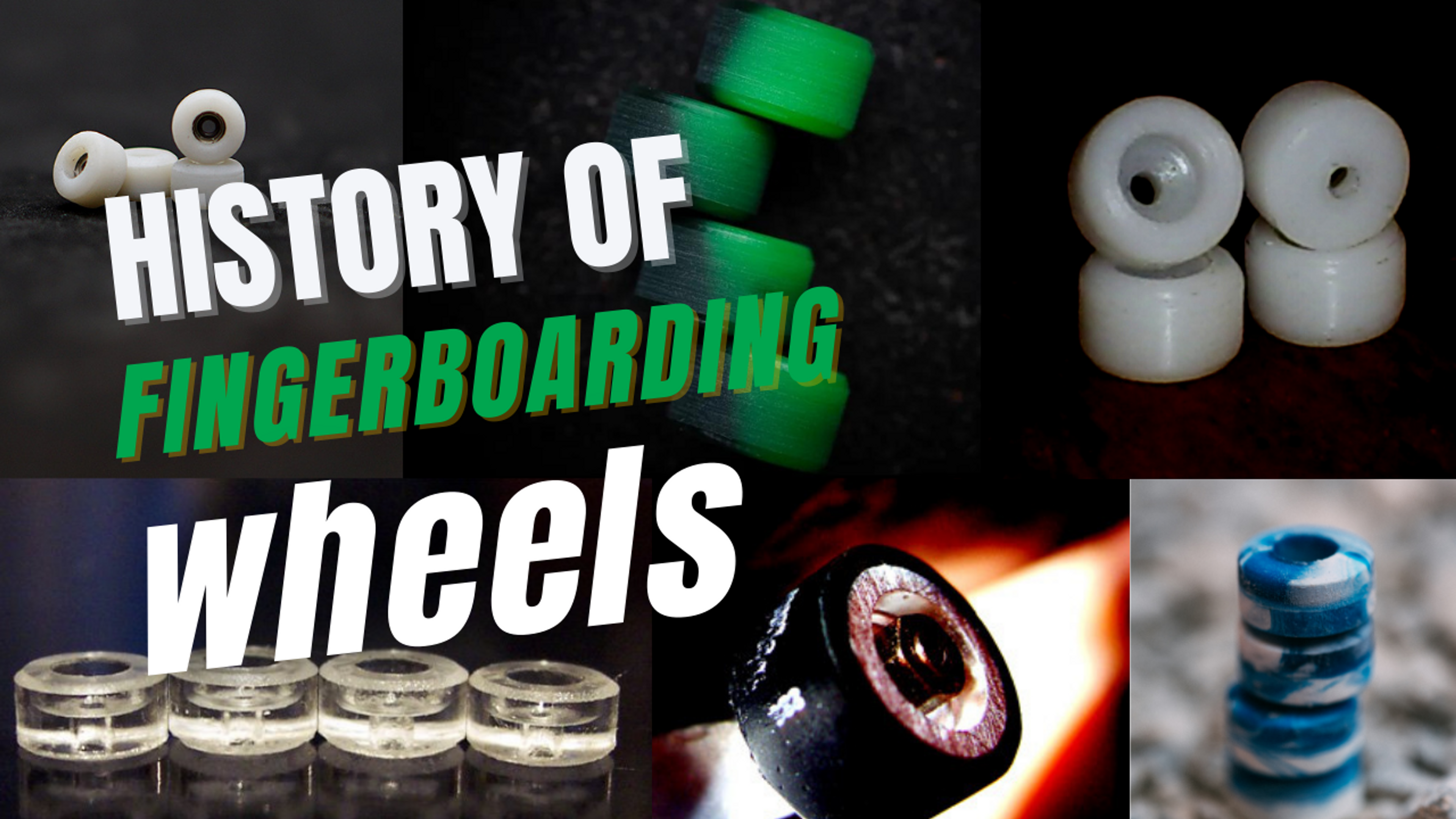The History of Fingerboarding Wheels