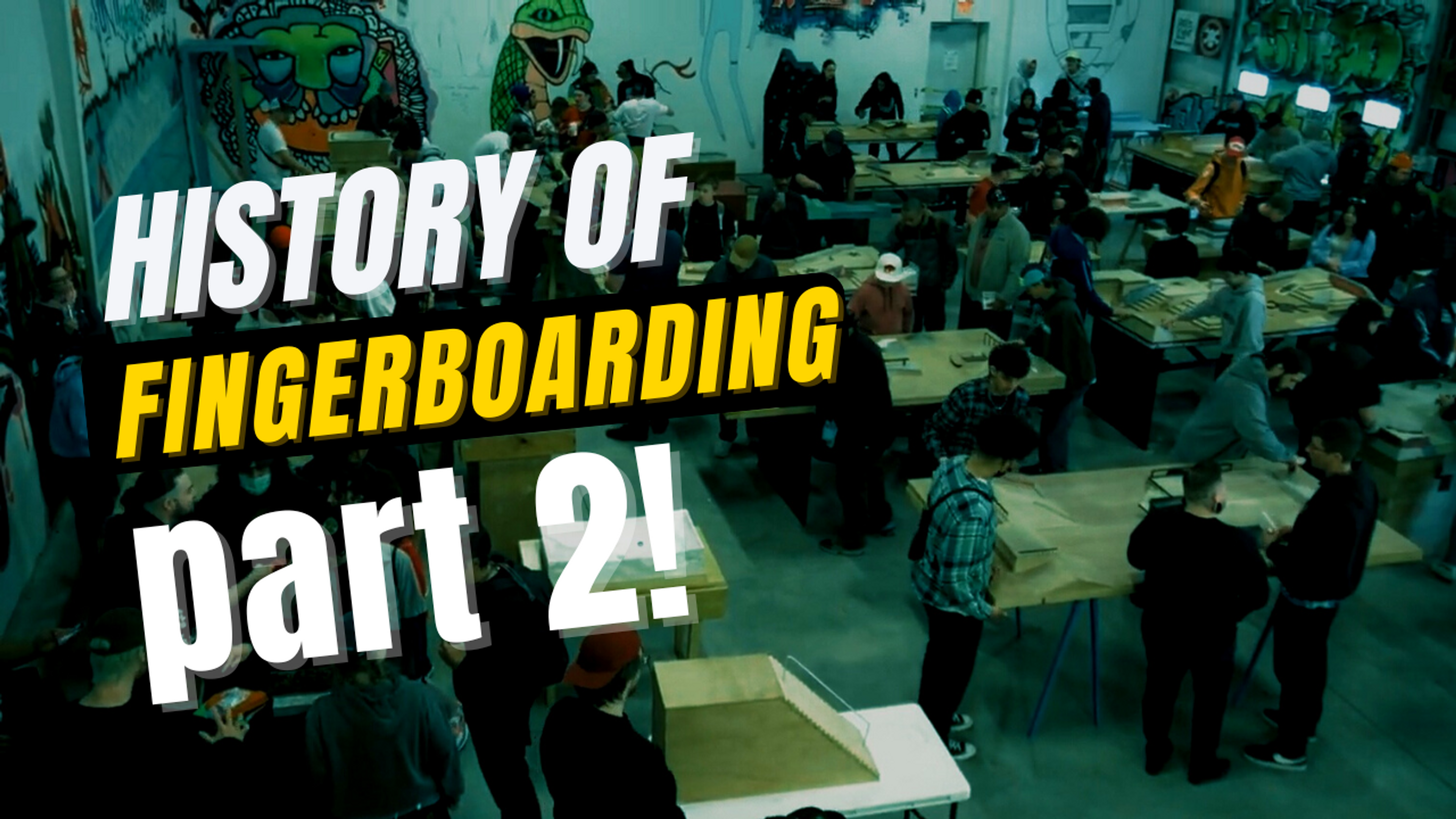 The History of Fingerboarding Part 2
