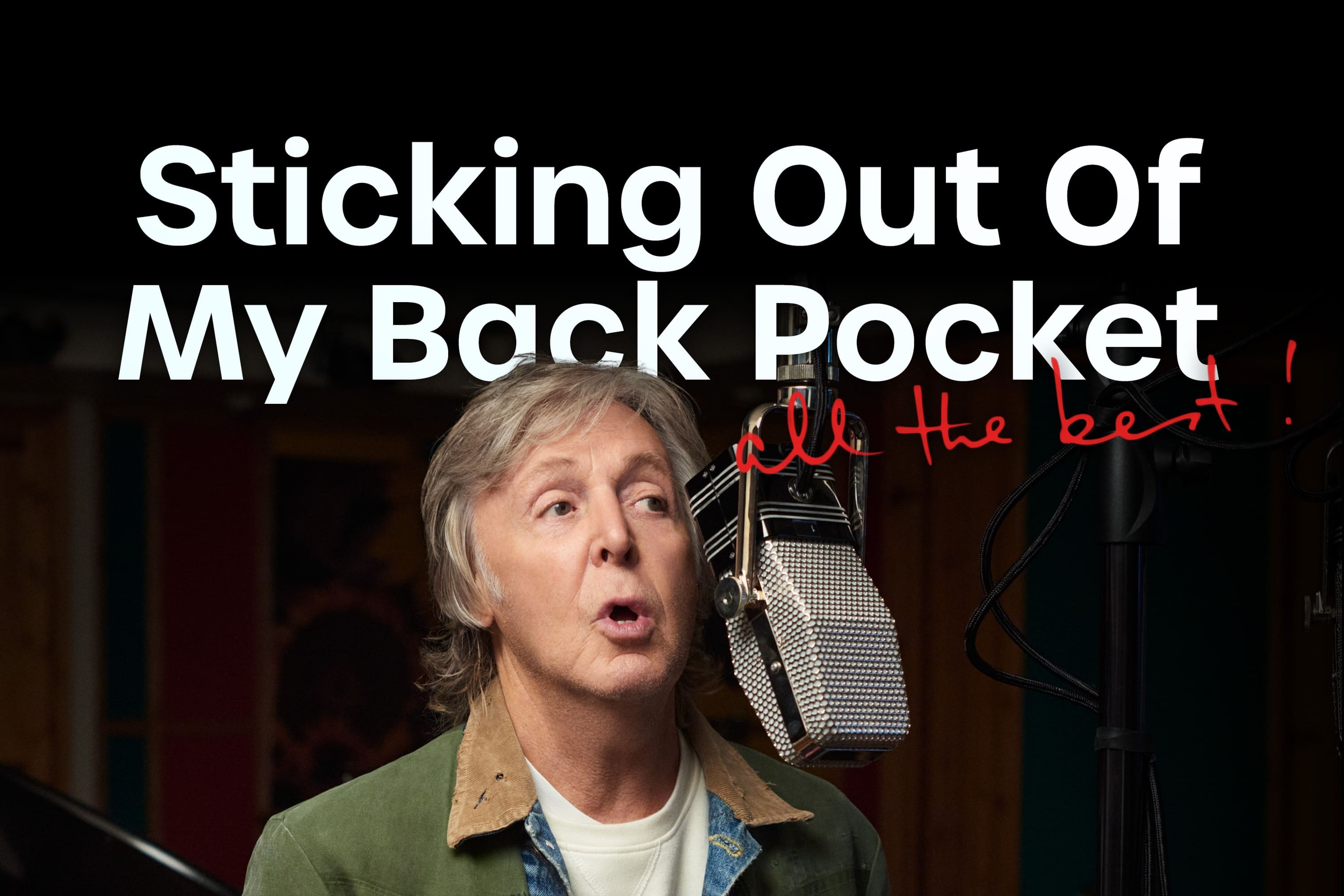 Playlist cover featuring a photo of Paul recording McCartney III at the microphone stand. Text overlayed for 'Sticking Out of My Back Pocket' January 2023