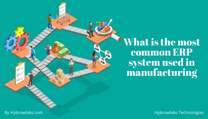 What is the most common ERP system used in manufacturing
