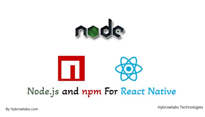 Node.js and npm For React Native