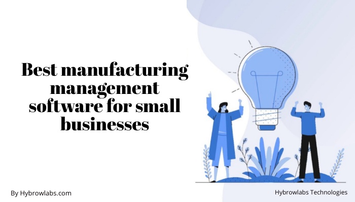 Best manufacturing management software for small businesses