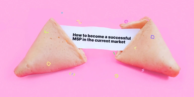 How to become a successful MSP in the current market