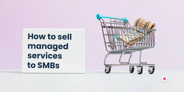 How to sell managed services to SMBs