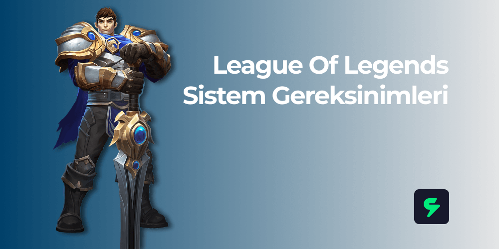 League Of Legends Sistem Gereksinimleri