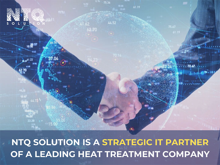 NTQソリューションが熱処理業界のリーディング企業と戦略的なITパートナー契約を締結しました