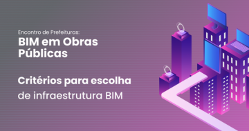  Critérios para escolha de Infraestrutura BIM