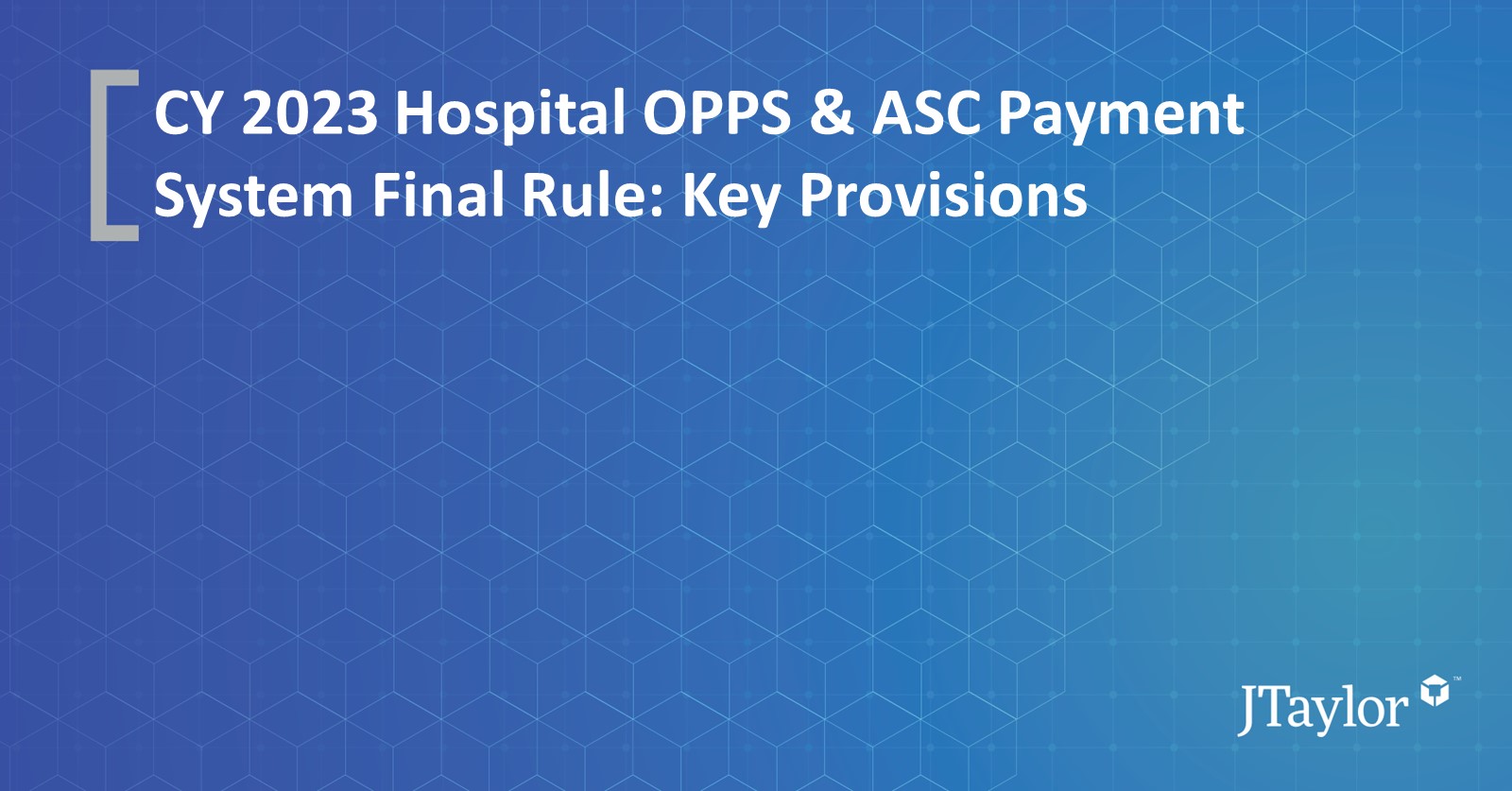 CY 2023 Hospital OPPS And ASC Payment System Final Rule: Key Provisions