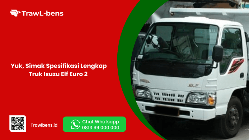 Yuk, Simak Spesifikasi Lengkap Truk Isuzu Elf Euro 2 