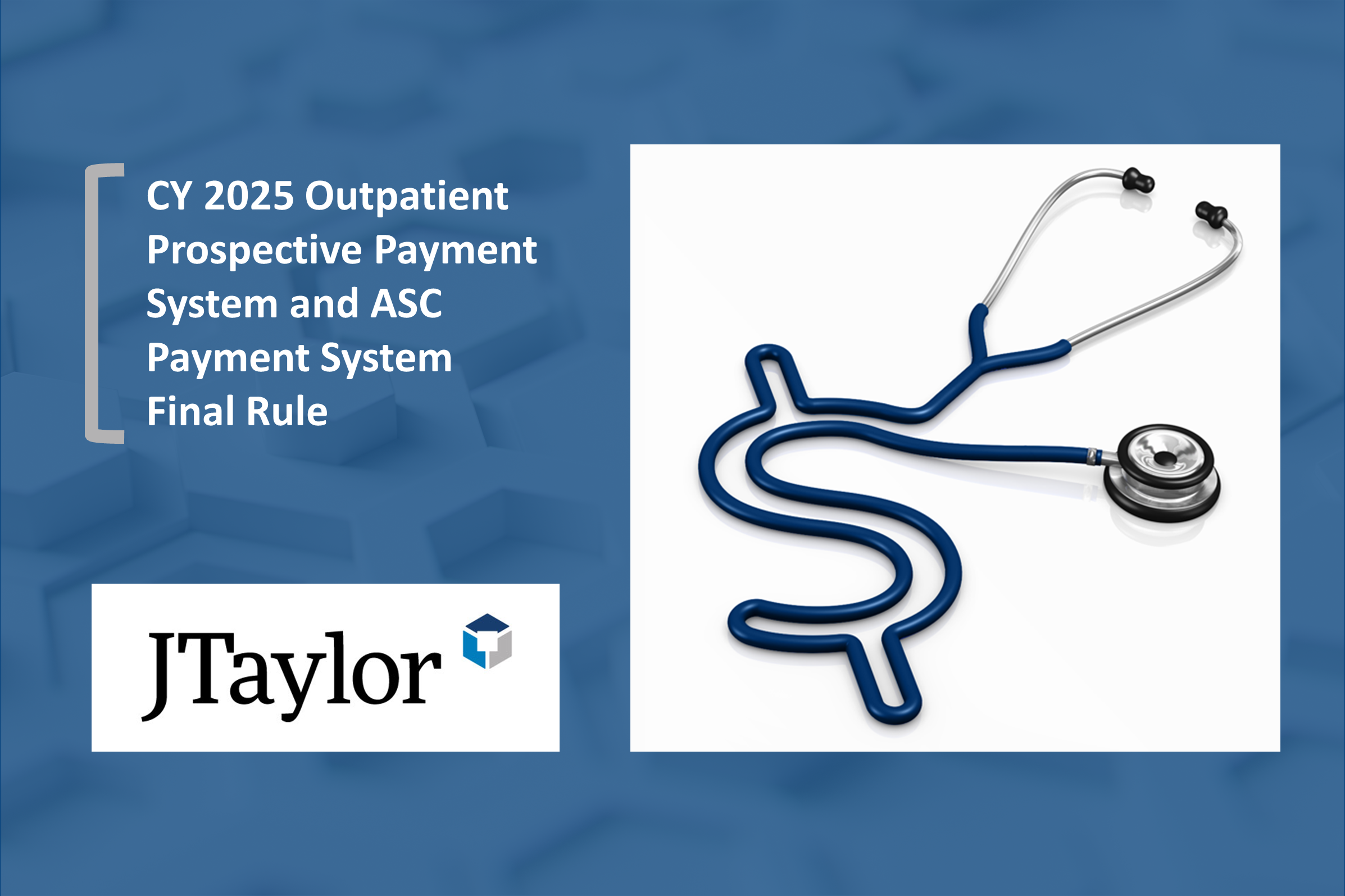 CY 2025 Outpatient Prospective Payment System and ASC Payment System Final Rule