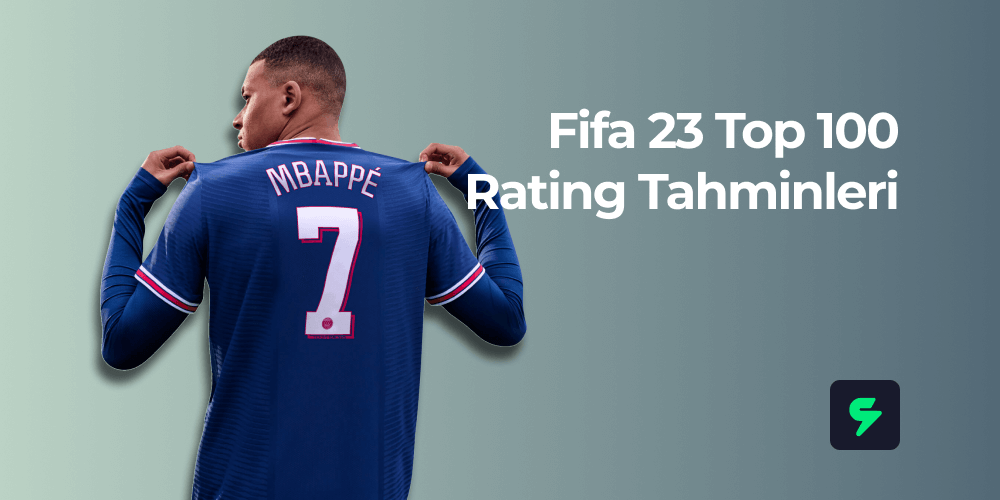 Fifa 23 Top 100 Rating Tahminleri