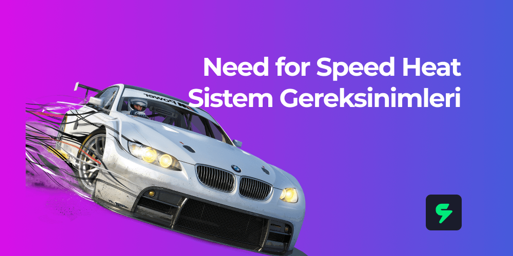 Need For Speed Heat PC İçin Sistem Gereksinimleri