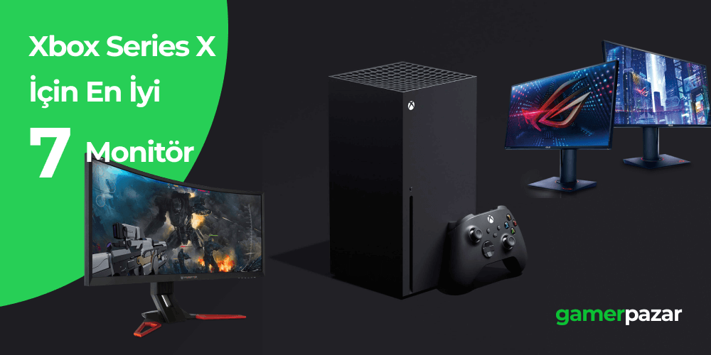 Xbox Series X İçin En İyi 6 Monitör