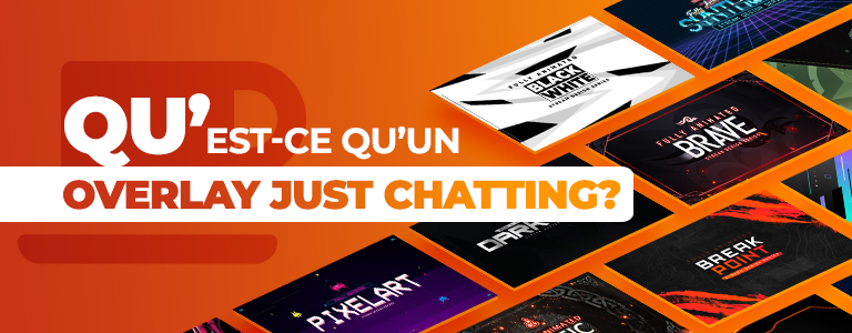 JustChatting_Overlays_01_What_768x300_FR.png