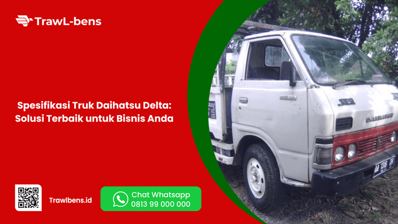 Spesifikasi Truk Daihatsu Delta: Solusi Terbaik untuk Bisnis Anda