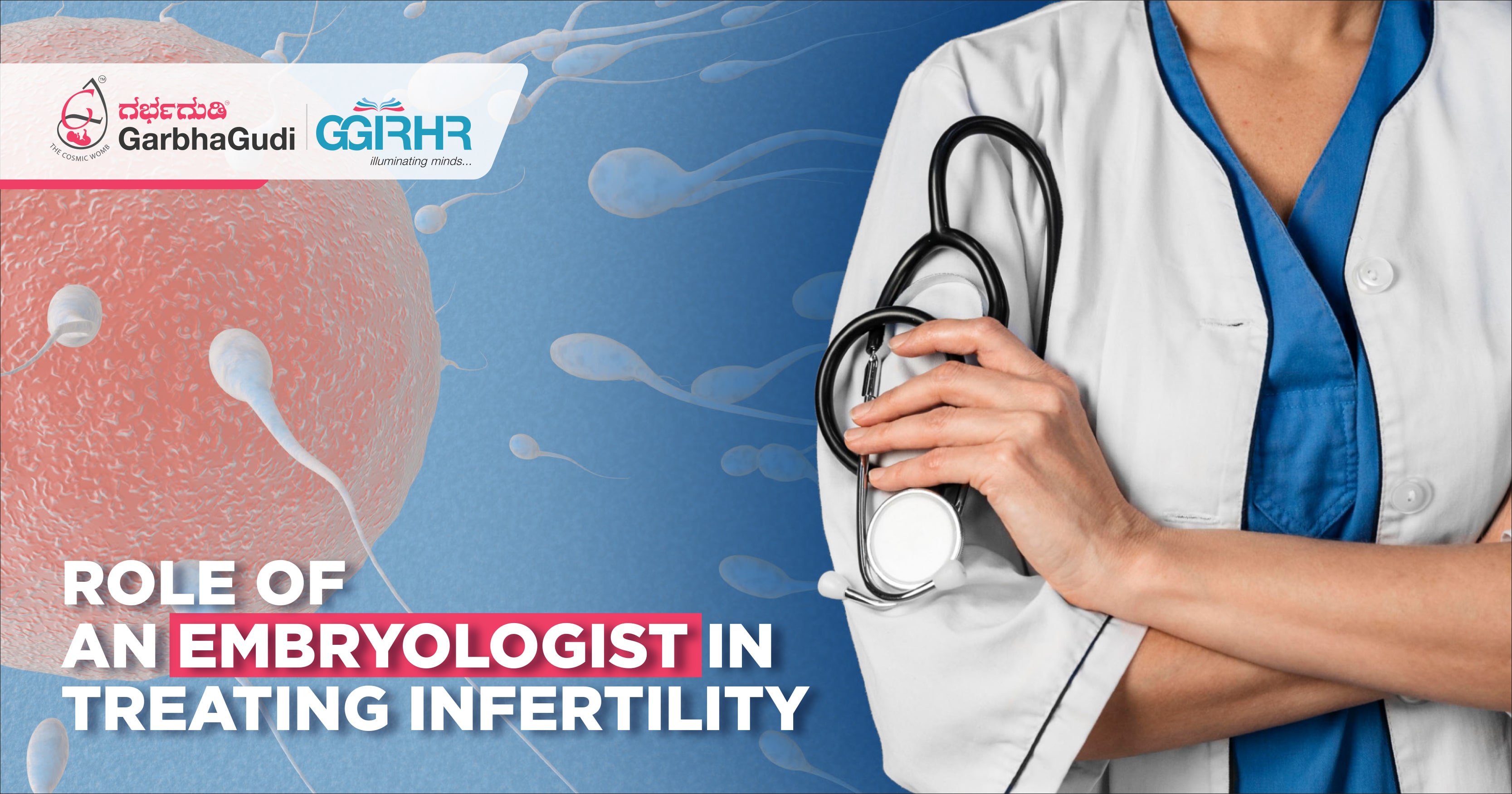 Role of an Embryologist in Treating Infertility