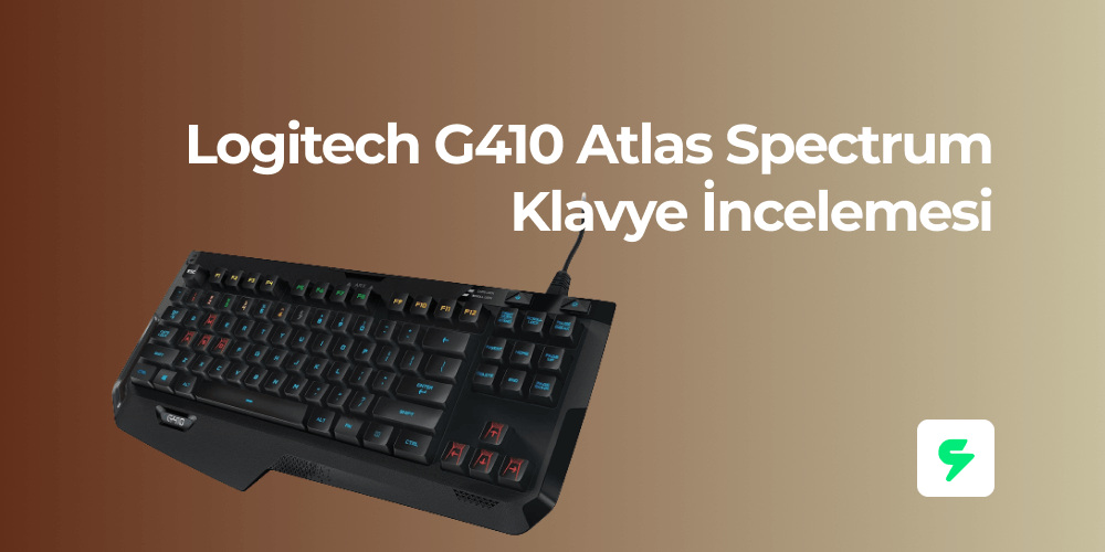 Logitech G410 Atlas Spectrum Klavye İncelemesi
