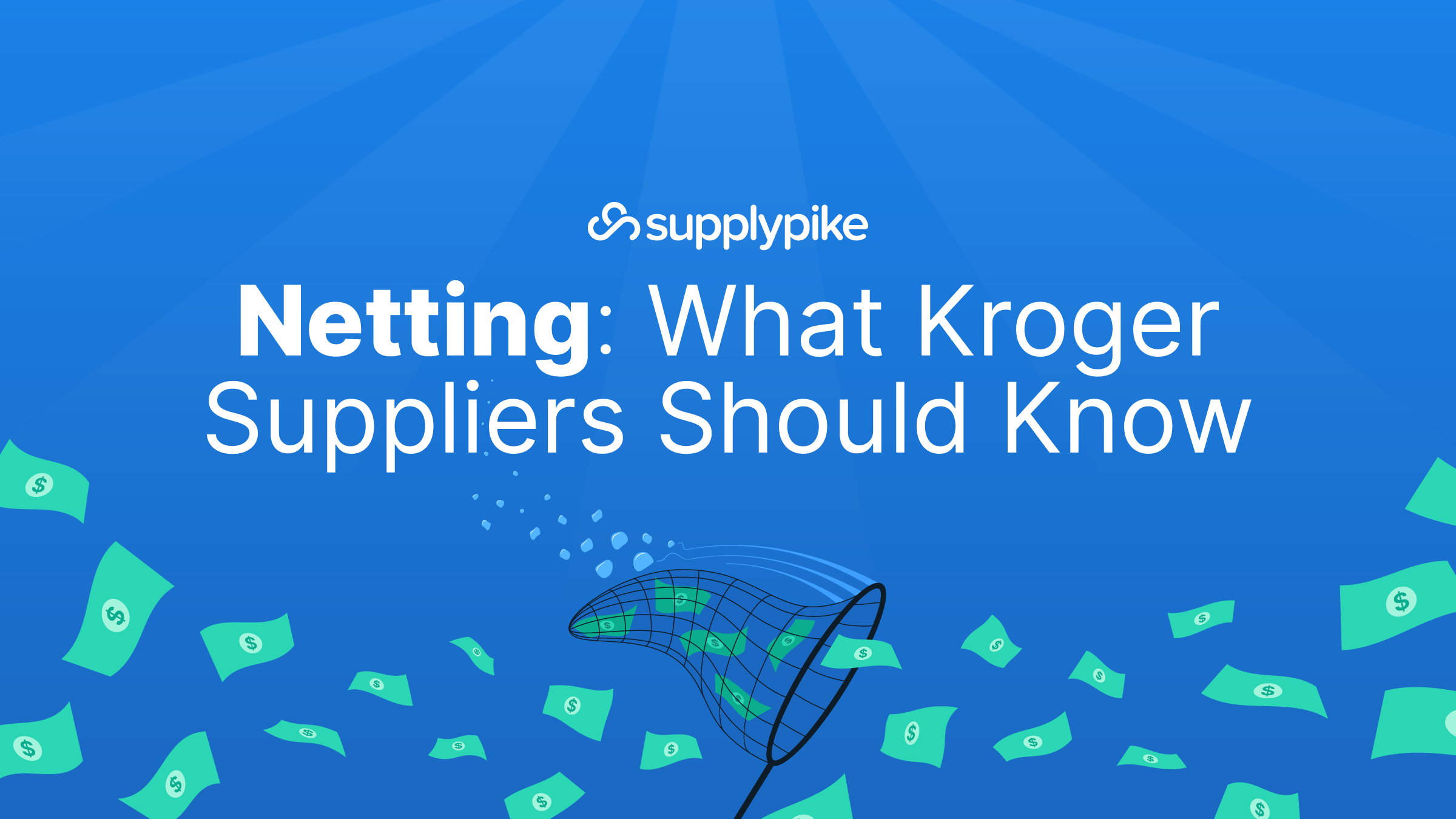 Netting: What Kroger Suppliers Should Know