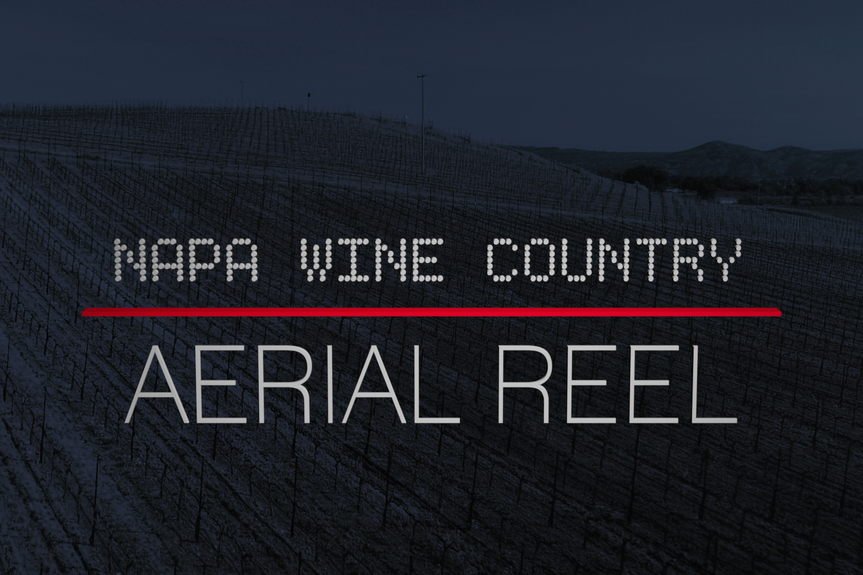 Napa Wine Country Aerial Reel