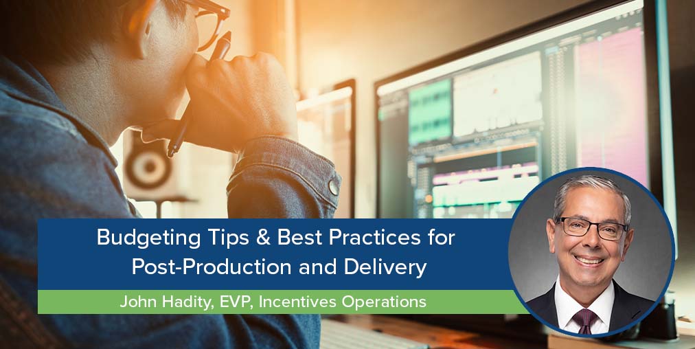 Budgeting tips and best practices for post-production and delivery