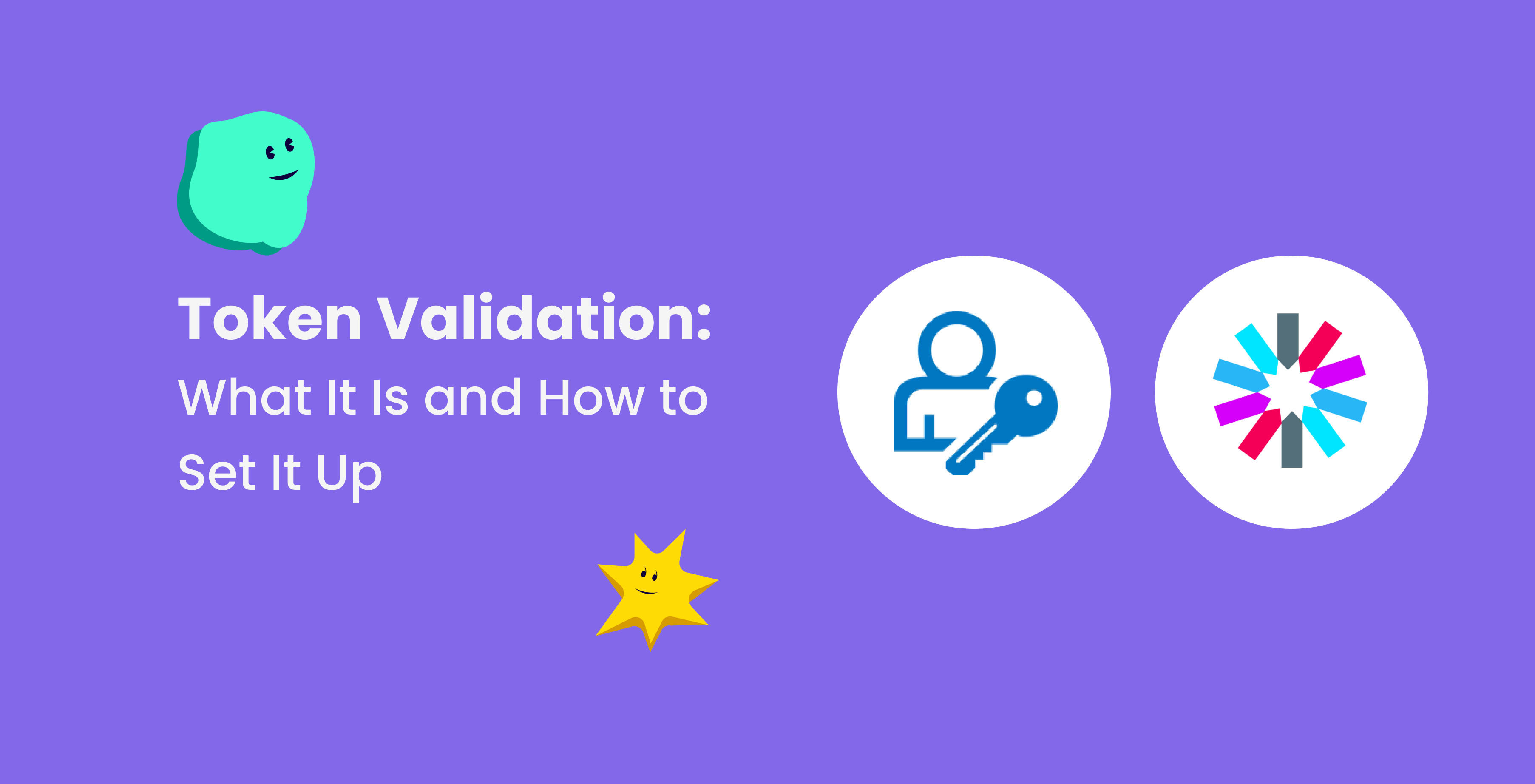 Token Validation: What It Is and How to Set It Up